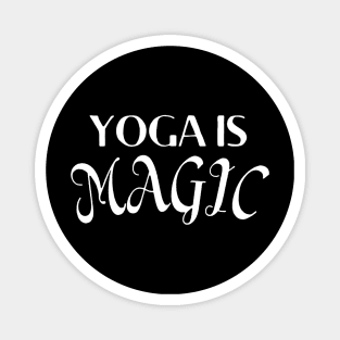 Yoga Is Magic Magnet